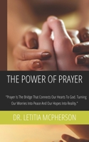 The Power of Prayer: Finding Peace, Strength, and Hope Through Life’s Challenges! (The Power Series) 1990266703 Book Cover