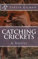 Catching Crickets 1542892279 Book Cover
