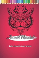 Animal Mandala Color Mandala book Animal: Coloring books help reduce stress and relax / Drawing a long journey Gift, 35 Pages, 6x9, Puppies, Kittens, Cats, Dogs, Butterflies, Birds 1657957896 Book Cover