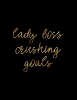 Lady Boss Crushing Goals : Daily Goal Setting Planner to Crush Your Goals 1673263879 Book Cover