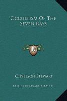Occultism Of The Seven Rays 1425316093 Book Cover