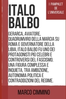 Italo Balbo (I Pamphlet de L'Universale) (Italian Edition) B0GSQS4XSQ Book Cover