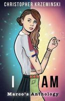 I Am: Marco's Anthology 0615889808 Book Cover