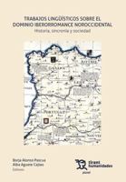 Trabajos lingüísticos sobre el dominio iberorromance noroccidental. Historia, sincronía y sociedad 8411838609 Book Cover