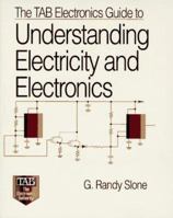 The Tab Electronics Guide to Understanding Electricity and Electronics 0070582165 Book Cover