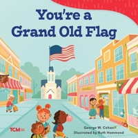 You're a Grand Old Flag 1416917705 Book Cover