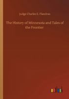 The History of Minnesota and Tales of the Frontier 1975959345 Book Cover
