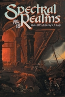 Spectral Realms No. 18: Winter 2023 1614983984 Book Cover