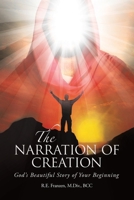 The Narration of Creation: God's Beautiful Story of Your Beginning B0DV5CJRL6 Book Cover