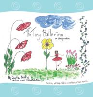 The Tiny Ballerina in the Garden 1449791042 Book Cover