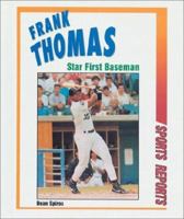 Frank Thomas: Star First Baseman (Sports Reports) 0894906593 Book Cover