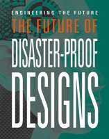 The Future of Disaster-Proof Designs (Engineering the Future) B0H3K41FZ7 Book Cover