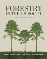 Forestry in the U.S. South: A History 0807160547 Book Cover