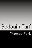 Bedouin Turf: Memoir & Illuminations 1542724406 Book Cover