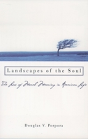 Landscapes of the Soul: The Loss of Moral Meaning in American Life 0195134915 Book Cover