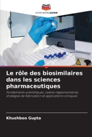 Le rôle des biosimilaires dans les sciences pharmaceutiques (French Edition) 6630571878 Book Cover