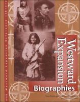 Westward Expansion: Biographies Edition 1. (Library of the Westward Expansion) 0787648639 Book Cover