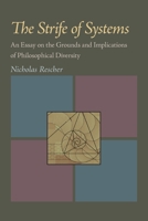 The Strife of Systems: An Essay on the Grounds and Implications of Philosophical Diversity 082298492X Book Cover