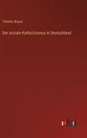Der Soziale Katholizismus in Deutschland 3846021660 Book Cover