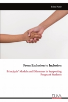 From Exclusion to Inclusion: Principals’ Models and Dilemmas in Supporting Pregnant Students 9999344879 Book Cover