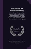 Discussion on American Slavery 1149337990 Book Cover