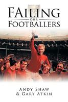 Failing Our Footballers 1438953356 Book Cover