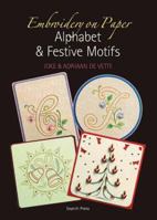 Embroidery on Paper: Alphabets and Festive Motifs 1844484610 Book Cover