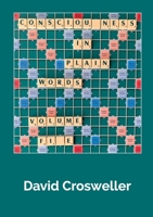 Consciousness in Plain Words, Volume 5 144575567X Book Cover