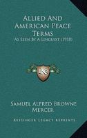 Allied and American Peace as Seen by a Linguist 1166424014 Book Cover