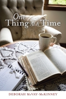One Thing at a Time 1462413129 Book Cover