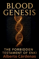 Blood Genesis Enki’s Forbidden Testament B0G5KB1C6Q Book Cover