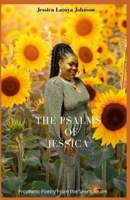 The Psalms of Jessica: Praising Ths God of Love 1539548732 Book Cover