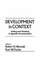 Development in Context: Acting and Thinking in Specific Environments 113888278X Book Cover