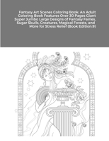 Fantasy Art Scenes Coloring Book: An Adult Coloring Book Features Over 30 Pages Giant Super Jumbo Large Designs of Fantasy Fairies, Sugar Skulls, ... and More for Stress Relief 1716064929 Book Cover