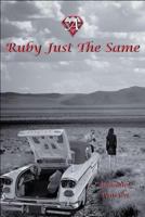 A Ruby Just the Same 153098128X Book Cover