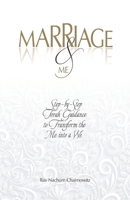 Marriage & Me: Step-by-Step Torah Guidance to Transform the Me into a We B08H6RV11C Book Cover