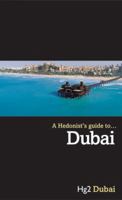 A Hedonist's Guide to Dubai 1905428359 Book Cover