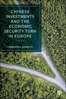 Chinese Investments and the Economic Security Turn in Europe 1529241197 Book Cover
