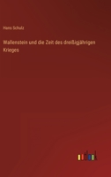 Wallenstein und die Zeit des dreißigjährigen Krieges 3368228811 Book Cover