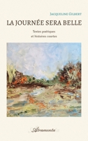La journée sera belle: Textes poétiques et histoires courtes 9524212048 Book Cover