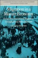 Migration in a Mature Economy: Emigration and Internal Migration in England and Wales 18611900 052189154X Book Cover
