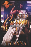 Defined by My Curves 2: Falling for A BBW B089M421LB Book Cover