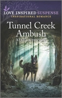 Tunnel Creek Ambush 1335587721 Book Cover