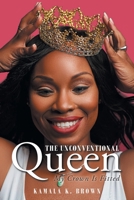 The Unconventional Queen: My Crown Is Fitted 1098082648 Book Cover