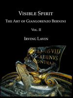 Visible Spirit: The Art of Gian Lorenzo Bernini, Volume II 1904597556 Book Cover
