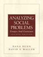 Analyzing Social Problems: Essays and Exercises (2nd Edition) 0130832286 Book Cover