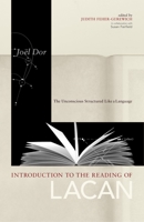 Introduction to the Reading of Lacan : The Unconscious Structured Like a Language (Lacanian Clinical Field) 1892746042 Book Cover