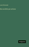Des sociétés par actions (French Edition) 3563217181 Book Cover