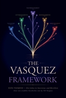 The Vasquez Framework: Elèa Vasquez - Ein Leben in Interviews und Berichten (German Edition) B0HBNB7GLB Book Cover