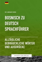 Bosnisch Zu Deutsch Sprachführer - Alltägliche gebräuchliche Wörter und Ausdrücke (German Edition) B0CDJ2LZRC Book Cover